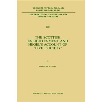 The Scottish Enlightenment and Hegel's Account of Civil Society - Hardback - 1988 - 1