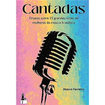 Cantadas Ensaios Sobre 35 Grandes Vozes De Mulheres Da Música Brasileira - 1