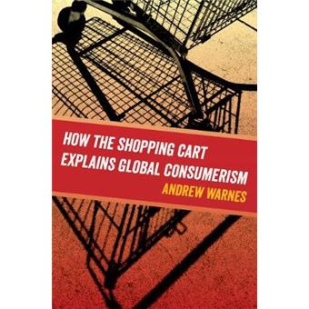 How The Shopping Cart Explains Global Consumerism - 1