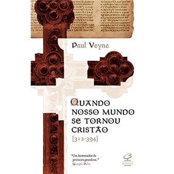 Quando Nosso Mundo Se Tornou Cristao - 1