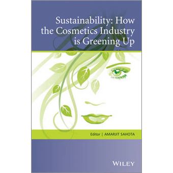 Sustainability - How the Cosmetics Industry is Greening Up - Hardback - 2014 - 1
