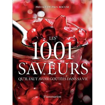 Les 1.001 Saveurs Quil Faut Avoir Goûtées Dans Sa Vie - 1