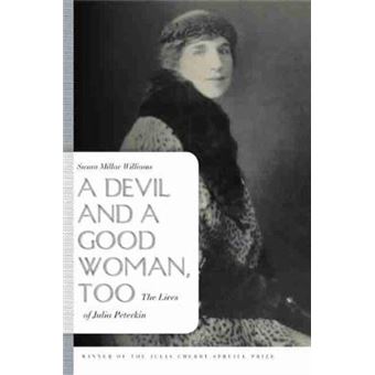 A Devil and a Good Woman, Too - The Lives of Julia Peterkin - Paperback - 2009 - 1