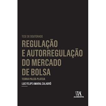 Regulação e Autorregulação do Mercado de Bolsa: Teoria Palco-Plateia - 1
