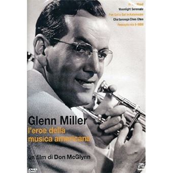 laFeltrinelli Glenn Miller - L'eroe Della Musica Americana DVD Italiano - 1