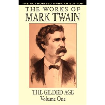 The Gilded Age, Vol. 1 - The Authorized Uniform Edition - Paperback / softback - 2003 - 1