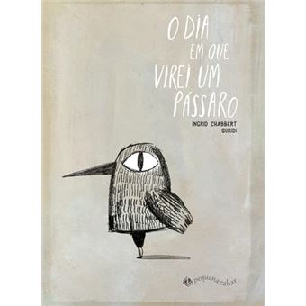 O Dia Em Que Virei Um Pássaro - 1