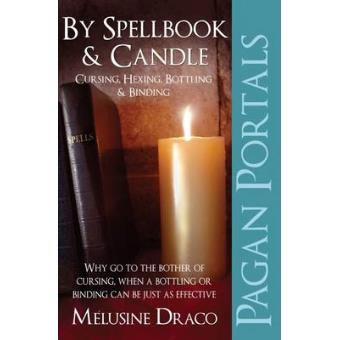 Pagan Portals - Spellbook & Candle - Cursing, Hexing, Bottling & Binding - Paperback - 2012 - 1