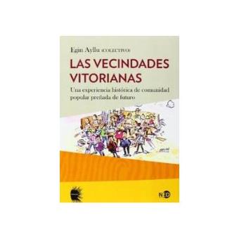 Las vecindades vitorianas : una experiencia histórica de comunidad popular preñada de futuro - 1