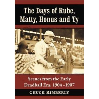 Days of Rube, Matty, Honus and Ty - 1