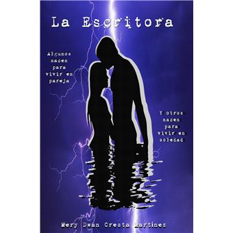 La Escritora - Porque Algunos Nacen Para Vivir En Parejas Y Otros Para Vivir En La Soledad - 1