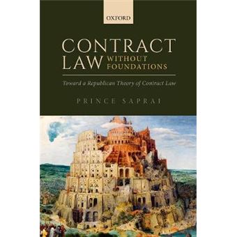 Contract Law Without Foundations Toward A Republican Theory Of Contract Law - 1