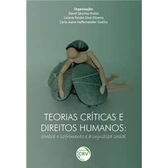TEORIAS CRÍTICAS E DIREITOS HUMANOS:<br> contra o sofrimento e a injustiça social - 1