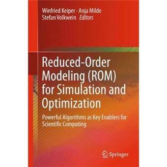 ReducedOrder Modeling ROM for Simulation and Optimization Powerful Algorithms as Key Enablers for Scientific Computing - 1