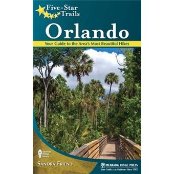 Five-Star Trails: Orlando : Your Guide to the Area's Most Beautiful Hikes - 1