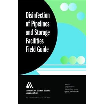 Disinfection Of Pipelines And Storage Facilities Field Guide - 1