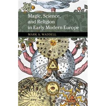Magic, Science, And Religion In Early Modern Europe New Approaches To The History Of Science And Medicine - 1