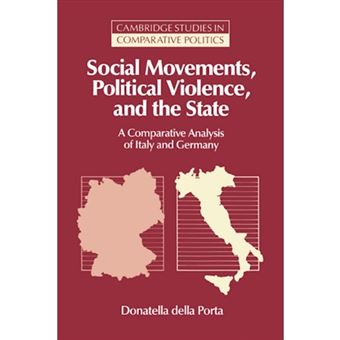 Social Movements, Political Violence, and the State - A Comparative Analysis of Italy and Germany - Hardback - 1995 - 1