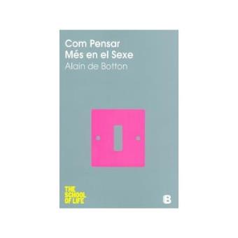 Com pensar més en el Sexe Serie the school of life - 1