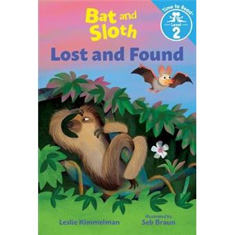 Bat And Sloth Lost And Found Bat And Sloth Time To Read, Level 2 - 1