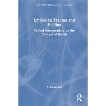 Embodied Trauma And Healing - 1