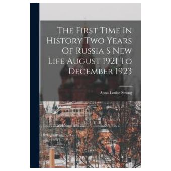 The First Time In History Two Years Of Russia S New Life August 1921 To December 1923 - 1