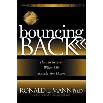 Bouncing Back How To Recover When Life Knocks You Down - 1