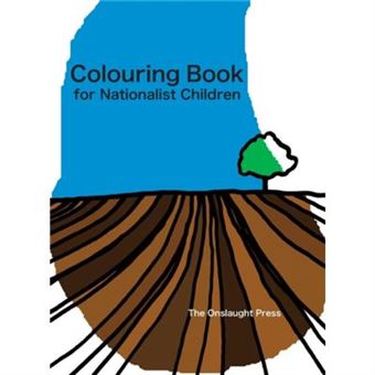 Colouring Book For Nationalist Children By Mathew D. Staunton - 1