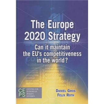 Europe 2020 Strategy : Can it Maintain the EU's Competitiveness in the World? - 1