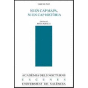 Ni en cap mapa ni en cap història y otros escritos - 1