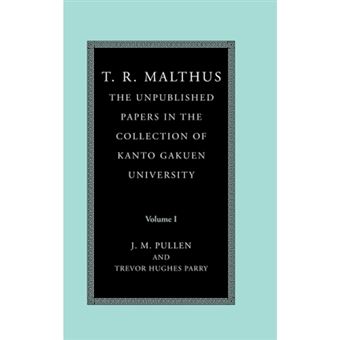 T. R. Malthus - The Unpublished Papers in the Collection of Kanto Gakuen University - Hardback - 1998 - 1