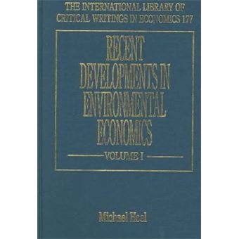 Recent Developments In Environmental Economics The International Library Of Critical Writings In Economics Series - 1