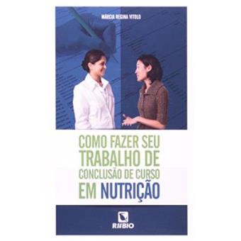 Como Fazer Seu Trabalho De Conclusão De Curso Em Nutrição - 1