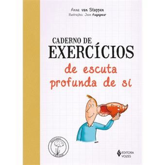 Caderno De Exercícios De Escuta Profunda De Si - 1
