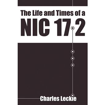 The Life and Times of a Nic 17.2 - 2nd Edition - Paperback / softback - 2009 - 1