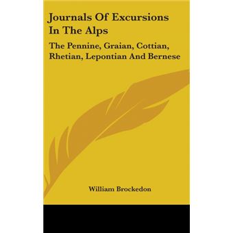 Journals Of Excursions In The Alps - Hardback - 2007 - 1