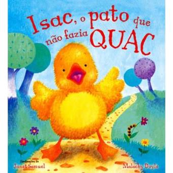 Isac, O Patinho Que Não Fazia Quac - 1