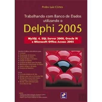 Trabalhando com Banco de Dados Utilizando o Delphi 2005 - 1
