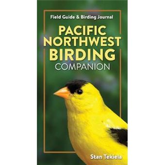 Pacific Northwest Birding Companion Field Guide  Birding Journal Complete Birdwatching Guides - 1