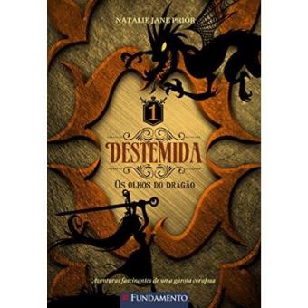 Os Olhos Do Dragão - Volume 1. Série Destemida - 1