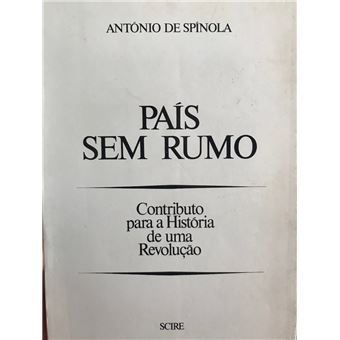 País Sem Rumo - Contributo para a História de uma Revolução - 1