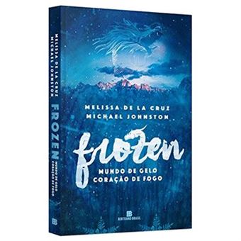 Frozen. Mundo De Gelo. Coração De Fogo - Volume I - 1
