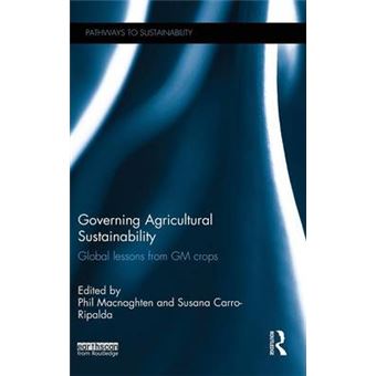 Governing Agricultural Sustainability - Global Lessons from GM Crops - Hardback - 2015 - 1