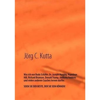 Was Ich Von Bodo Sch Fer, Dr. Joseph Murphy, Napoleon Hill, Richard Branson, Donald Trump, Anthony Robbins Und Vielen Anderen Coaches Lernen Durfte - Paperback / softback - 2011 - 1