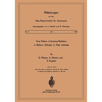 Time Pattern of Ionizing Radiation in Balloon Altitudes in High Latitudes - Paperback - 1962 - 1