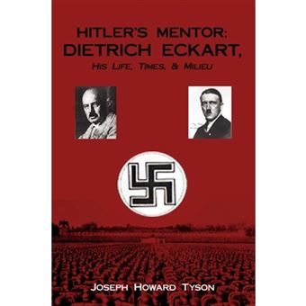 Hitler's Mentor - Dietrich Eckart, His Life, Times, & Milieu - Paperback / softback - 2008 - 1