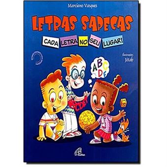 Letras Sapecas. Cada Letra No Seu Lugar! - Coleção Ponte Do Saber - 1