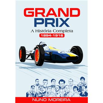 Grand Prix A História Completa (18941916) Nuno Moreira Capa Mole