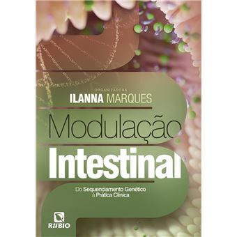 Modulação Intestinal – Do Sequenciamento Genético À Prática Clínica - 1