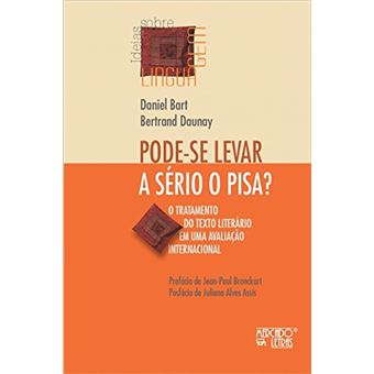 Pode-Se Levar a Sério o Pisa?: o Tratamento do Texto Literário em uma Avaliação Internacional - 1